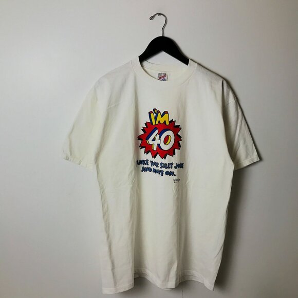 Vintage I'm 40 Silly Joke T Shirt Adult White XL Large Graphic Tee USA - Picture 8 of 11